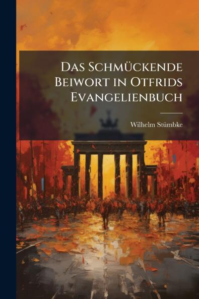 Das Schmückende Beiwort in Otfrids Evangelienbuch