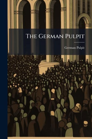 The German Pulpit