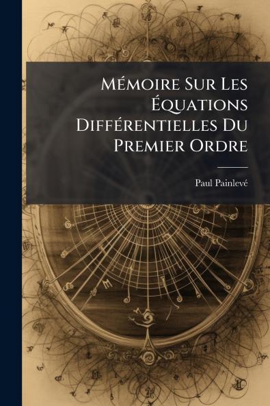 Mémoire Sur Les Équations Différentielles Du Premier Ordre