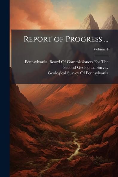 Report of Progress ...; Volume 4
