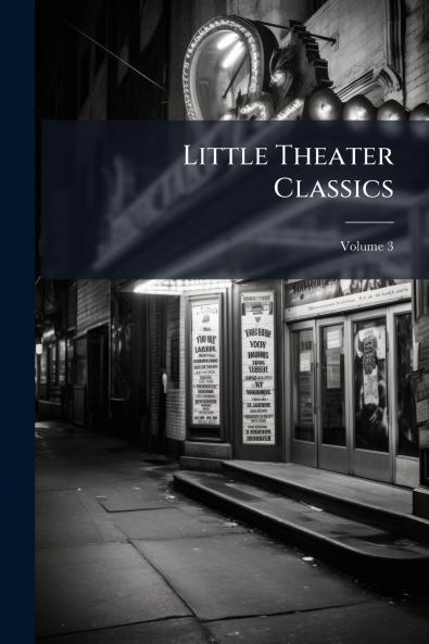 Little Theater Classics; Volume 3