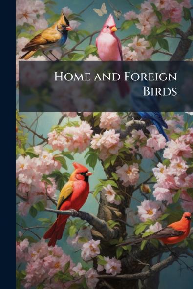Home and Foreign Birds