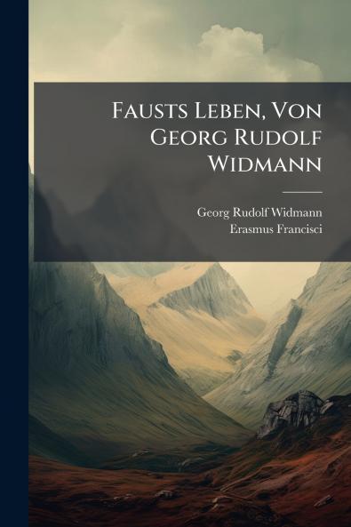 Fausts Leben Von Georg Rudolf Widmann