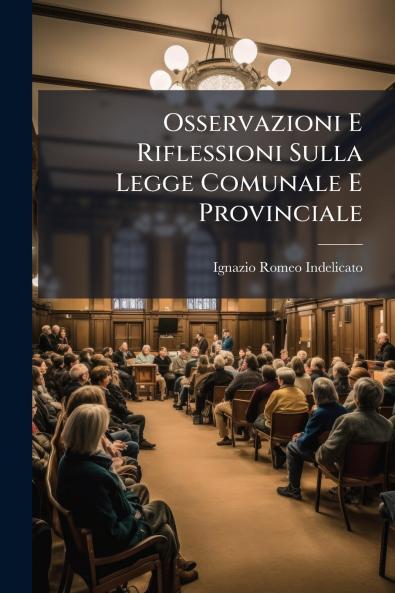 Osservazioni E Riflessioni Sulla Legge Comunale E Provinciale