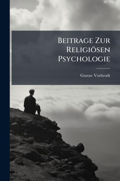 Beitrage Zur Religiösen Psychologie