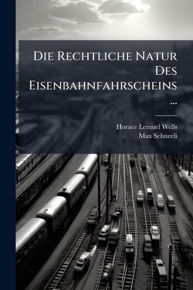 Die Rechtliche Natur Des Eisenbahnfahrscheins ...