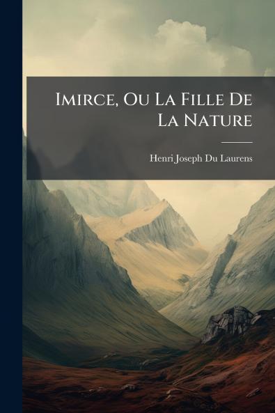 Imirce Ou La Fille De La Nature