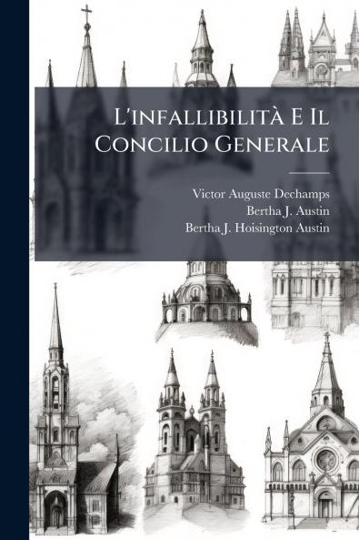 L'infallibilità E Il Concilio Generale