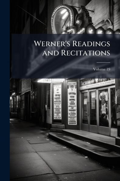 Werner's Readings and Recitations; Volume 19