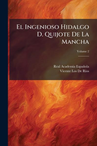 El Ingenioso Hidalgo D. Quijote De La Mancha; Volume 2