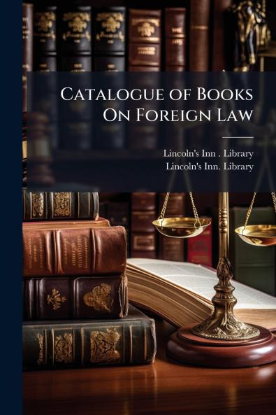 Catalogue of Books On Foreign Law