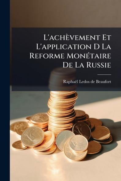 L'achèvement Et L'application D La Reforme Monétaire De La Russie