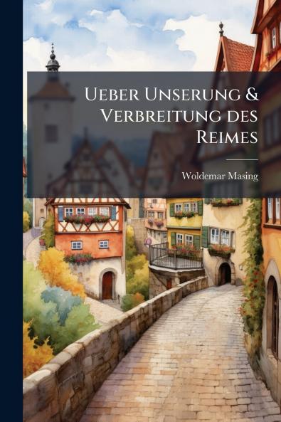 Ueber Unserung & Verbreitung des Reimes