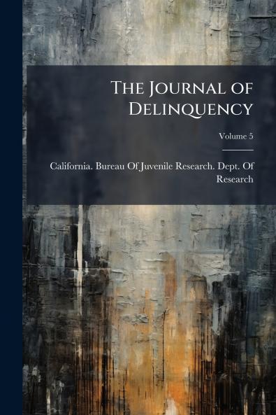 The Journal of Delinquency; Volume 5
