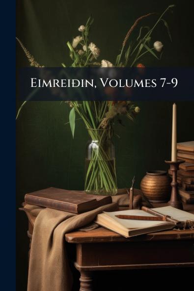 Eimreiðin Volumes 7-9
