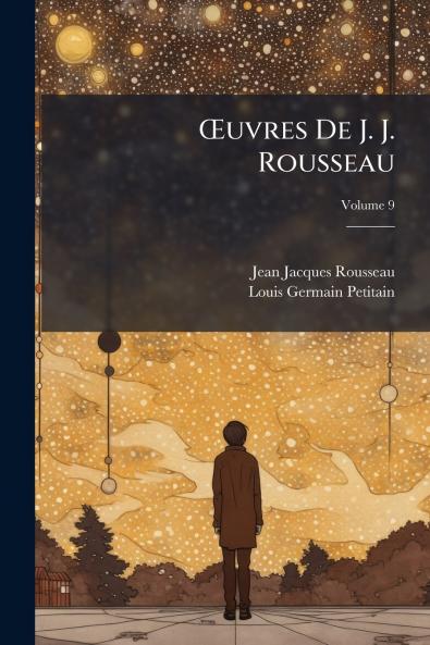 Œuvres De J. J. Rousseau
