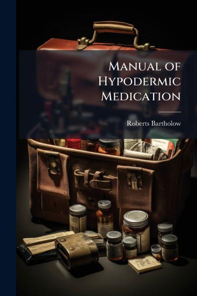 Manual of Hypodermic Medication