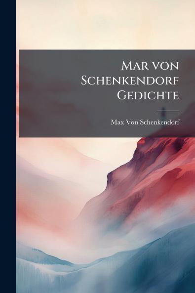 Mar von Schenkendorf Gedichte