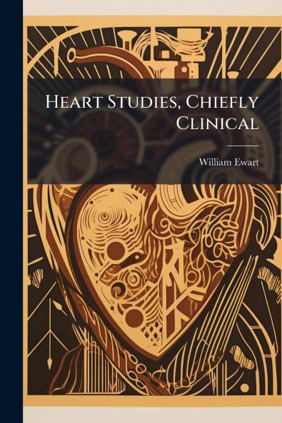 Heart Studies Chiefly Clinical