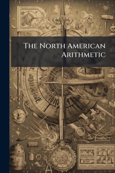 The North American Arithmetic
