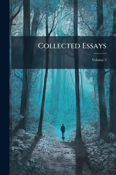 Collected Essays; Volume 3
