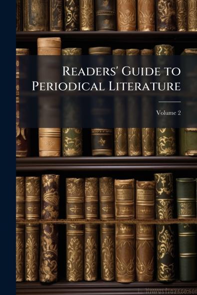Readers' Guide to Periodical Literature; Volume 2