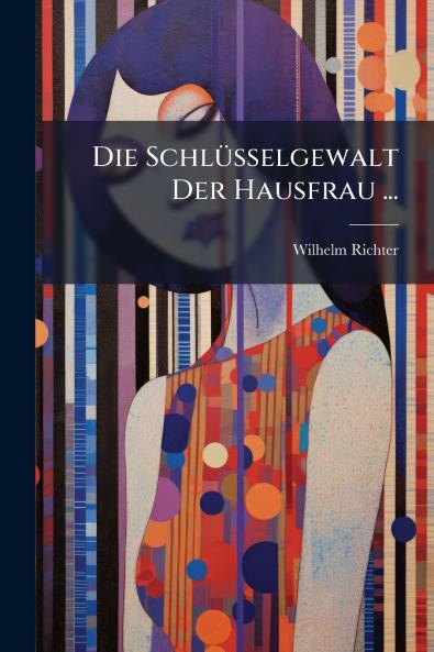 Die Schlüsselgewalt Der Hausfrau ...