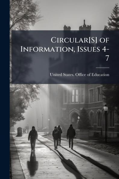 Circular[S] of Information Issues 4-7