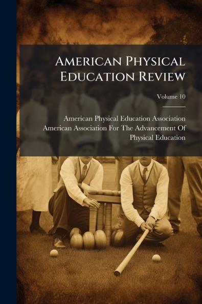 American Physical Education Review; Volume 10