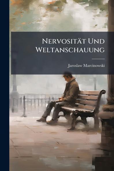 Nervosität Und Weltanschauung