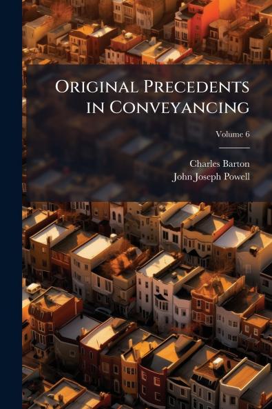 Original Precedents in Conveyancing