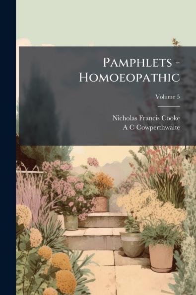 Pamphlets - Homoeopathic; Volume 5
