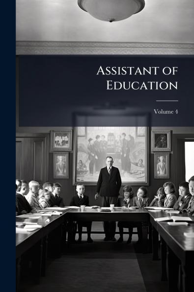 Assistant of Education; Volume 4