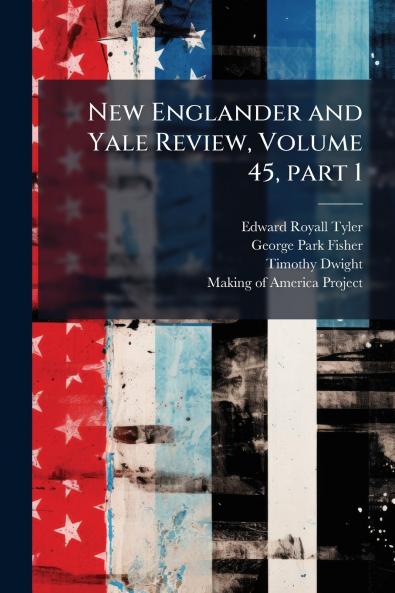 New Englander and Yale Review Volume 45 part 1