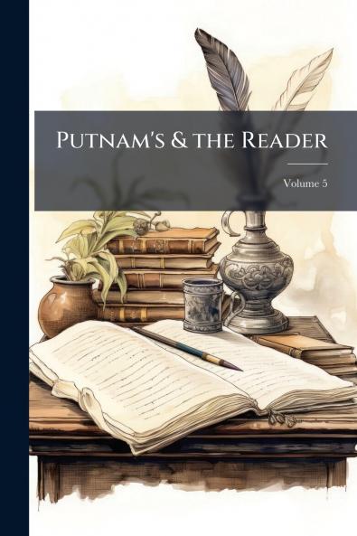 Putnam's & the Reader; Volume 5