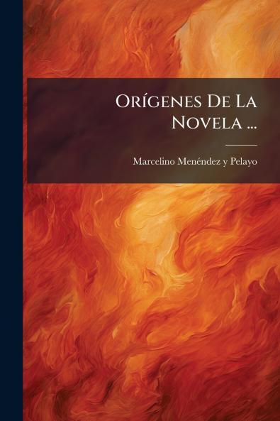 Orígenes De La Novela ...