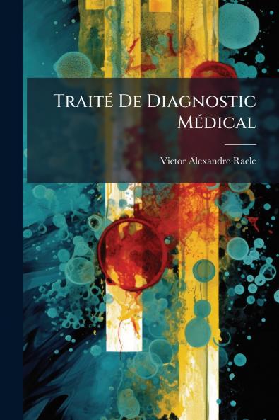 Traité De Diagnostic Médical