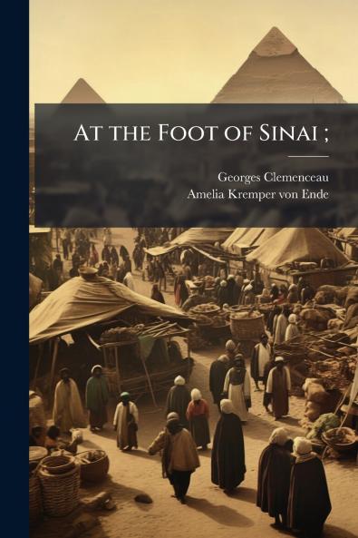 At the Foot of Sinai ;
