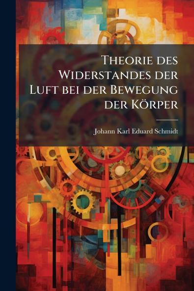 Theorie des Widerstandes der Luft bei der Bewegung der Körper
