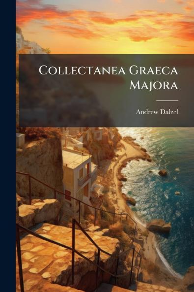 Collectanea Graeca Majora