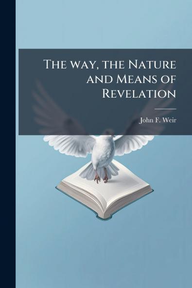 The way the Nature and Means of Revelation