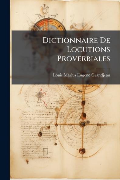Dictionnaire De Locutions Proverbiales