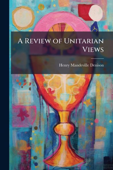 A Review of Unitarian Views