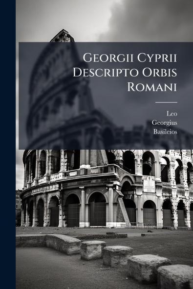 Georgii Cyprii Descripto Orbis Romani