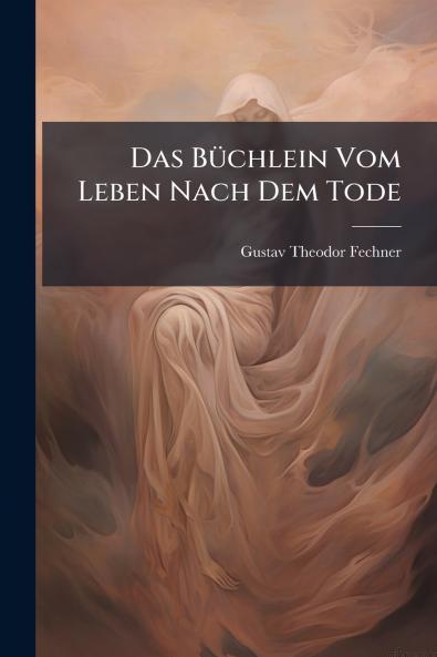 Das Büchlein Vom Leben Nach Dem Tode