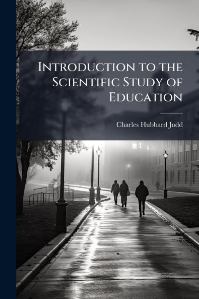 Introduction to the Scientific Study of Education