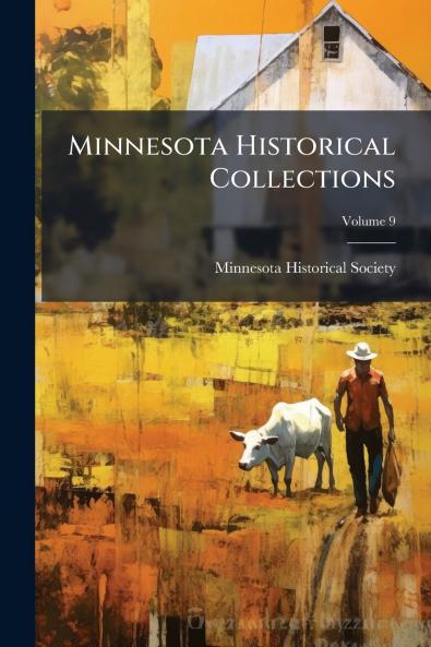 Minnesota Historical Collections; Volume 9