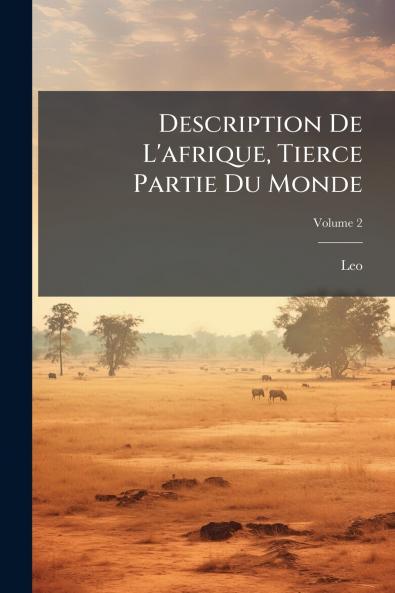 Description De L'afrique Tierce Partie Du Monde; Volume 2
