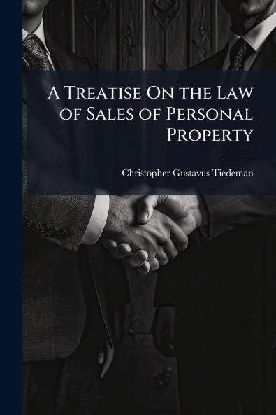A Treatise On the Law of Sales of Personal Property