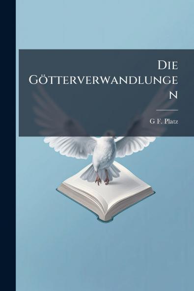 Die Götterverwandlungen